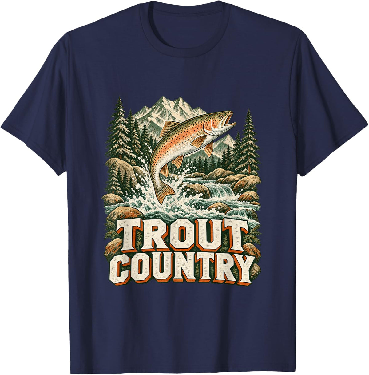 Funny Trout Fishing Saying, Angler Fisherman Lake T-Shirt - Navy Blue
