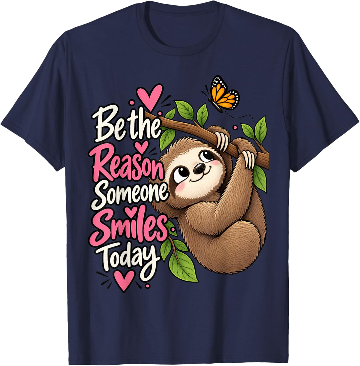 Be the Reason Someone Smiles Today Sloth Butterfly T-Shirt - Navy Blue