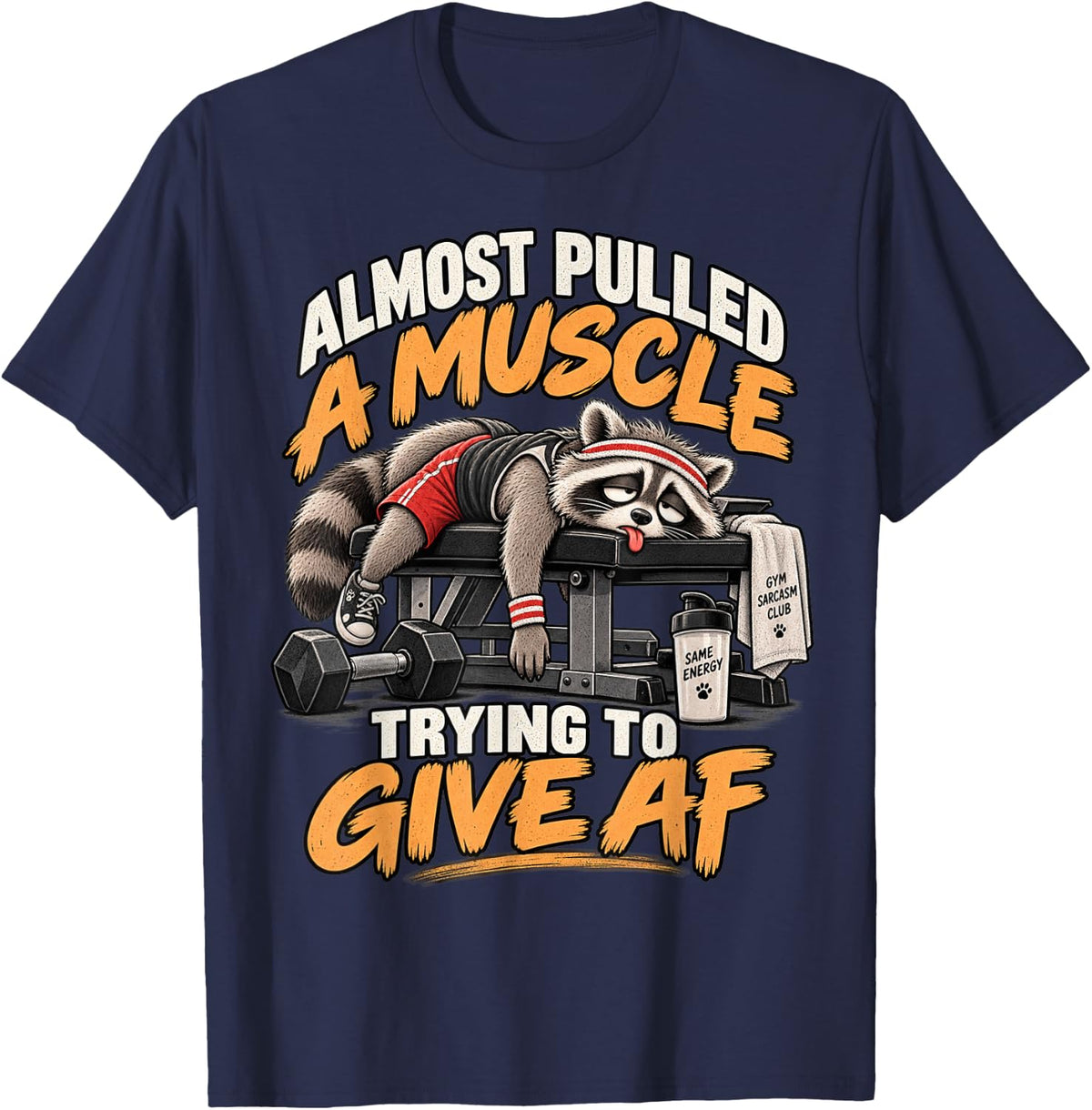 Exhausted Raccoon Funny Gym Workout Humor T-Shirt - Navy Blue