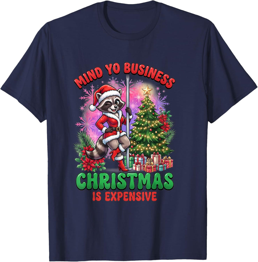 Mind Yo Business Christmas is Expensive Raccoon T-Shirt - Navy Blue