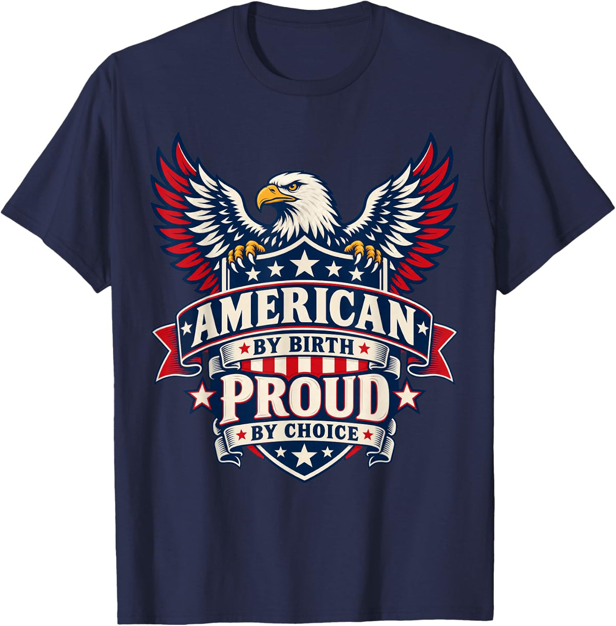 USA Graphic Patriotic Eagle American by Birth Proud Choice T-Shirt - Navy Blue