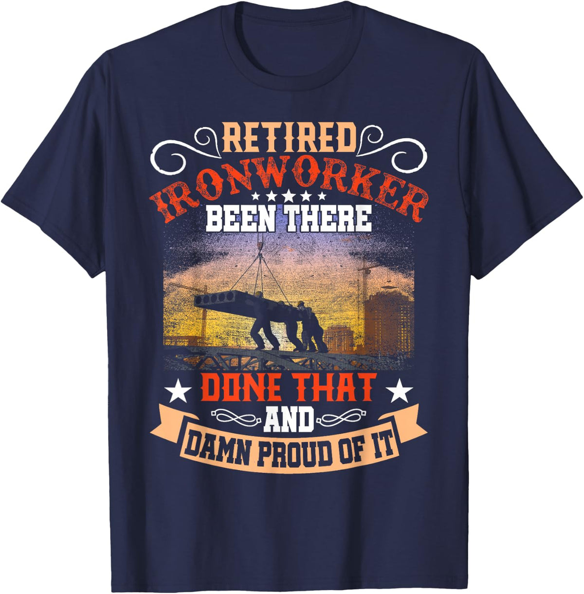 Retired Ironworker Been There Done That Funny Retirement T-Shirt Tee For Men - Navy Blue
