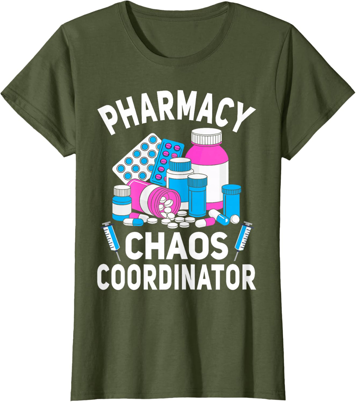 Pharmacy Chaos Coordinator - Pharmacy Technician T-Shirt - Olive Green