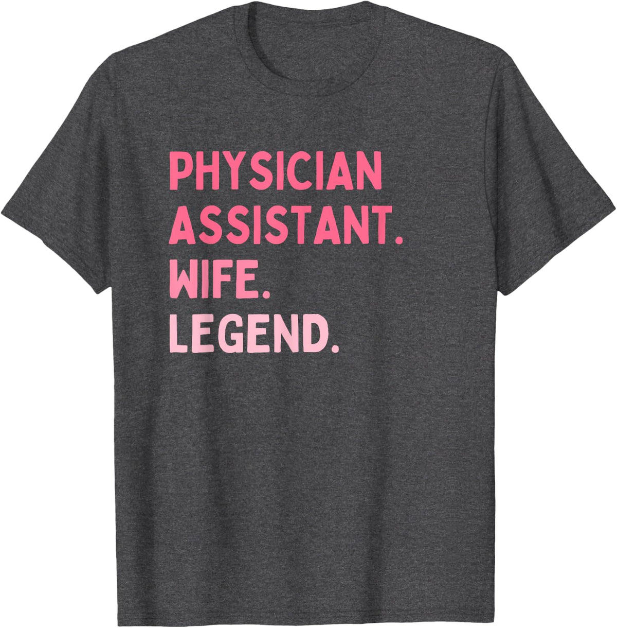 Physician Assistant Appreciation PA Week T-Shirt - Dark Heather Grey