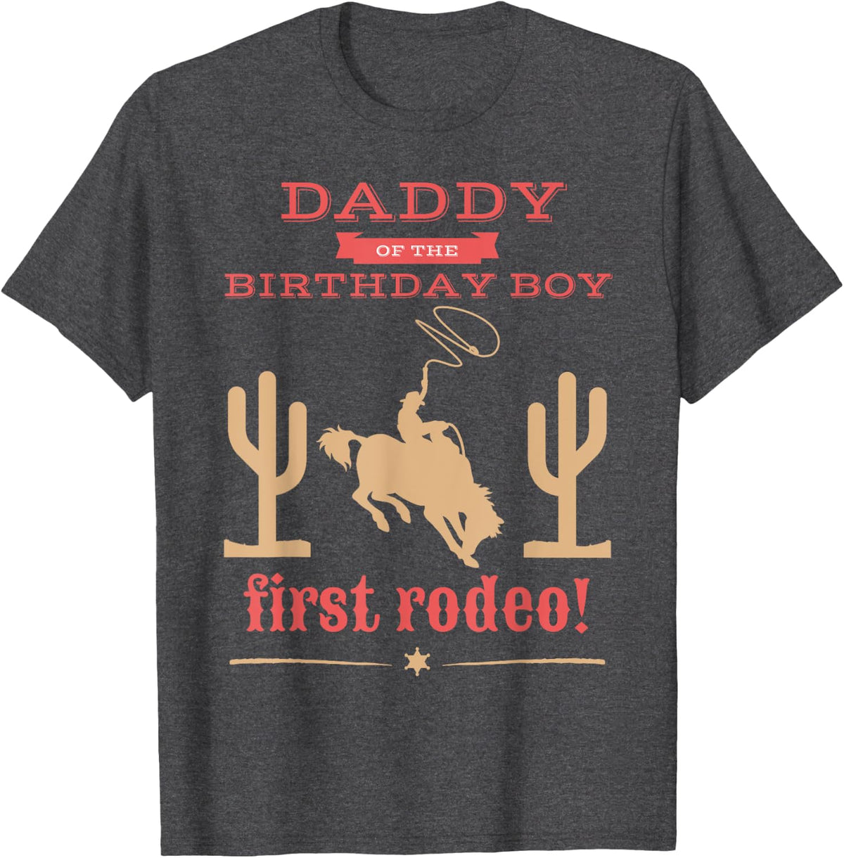 Daddy Dad First Rodeo 1st Birthday Cowboy Family Matching T-Shirt - Dark Heather Grey
