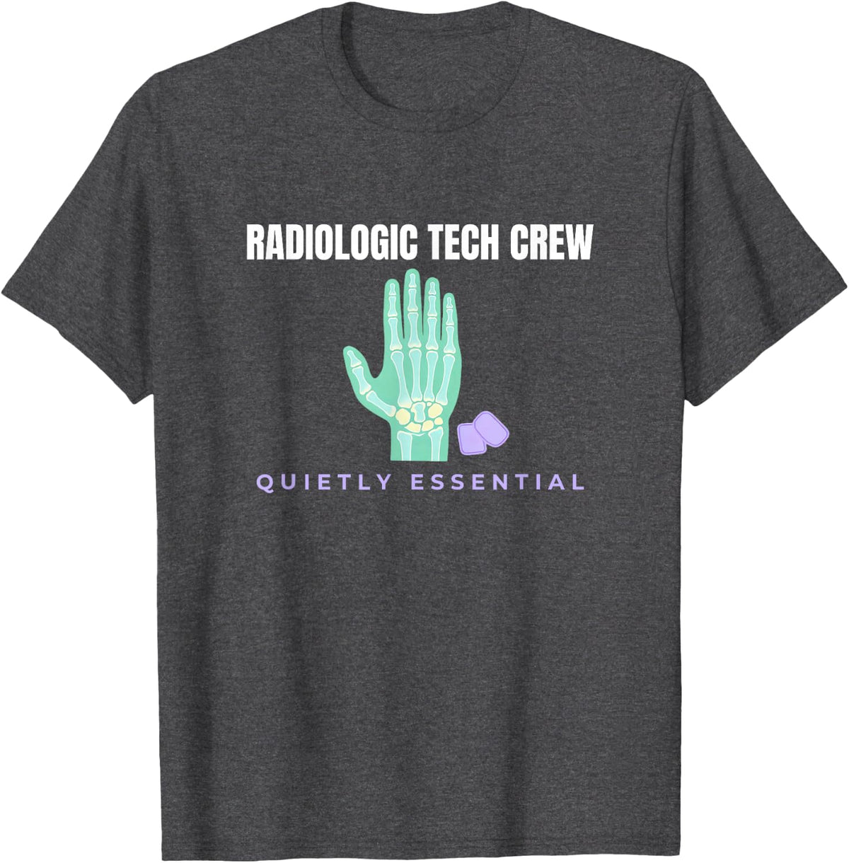 Rad Tech Crew Radiologic Technologist X-Ray Imaging Team T-Shirt - Dark Heather Grey
