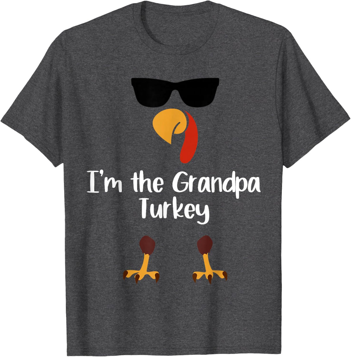 I'm the Grandpa Turkey Thanksgiving Day Gift Gramps Leg Day T-Shirt - Dark Heather Grey