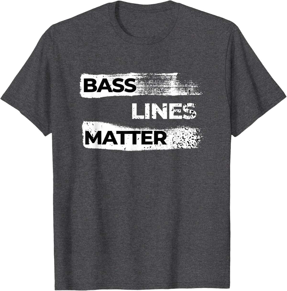 Bass Line Matters Bass Guitar Lover For Bassist Bass Player T-Shirt - Dark Heather Grey