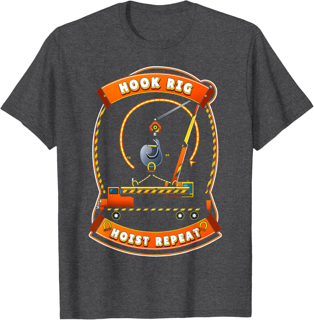 Boom Truck Crane Rigger Operator Heavy Equipment Humor T-Shirt - Dark Heather Grey