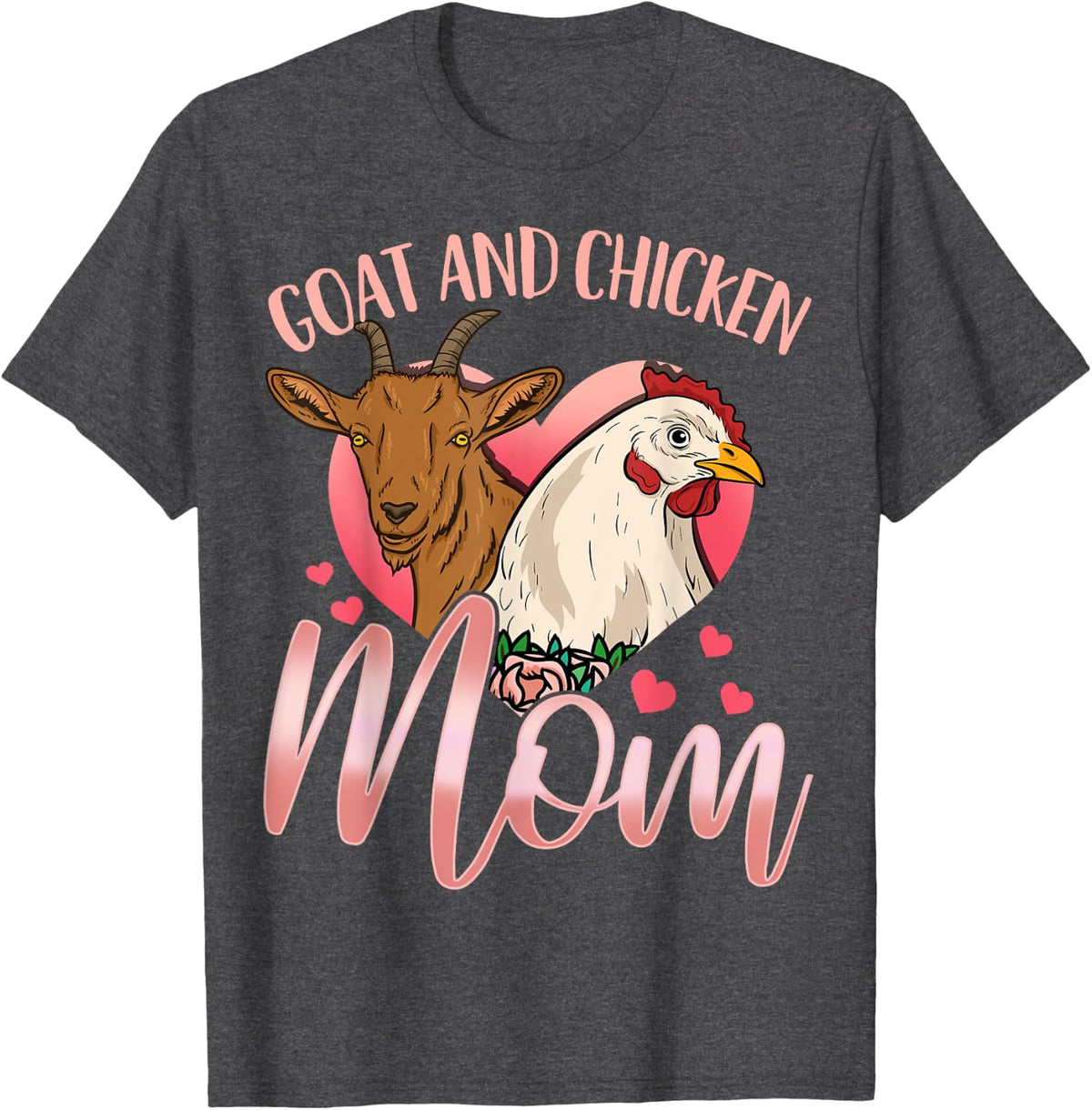 Goat Chicken Mom Farmer Rancher T-Shirt - Dark Heather Grey