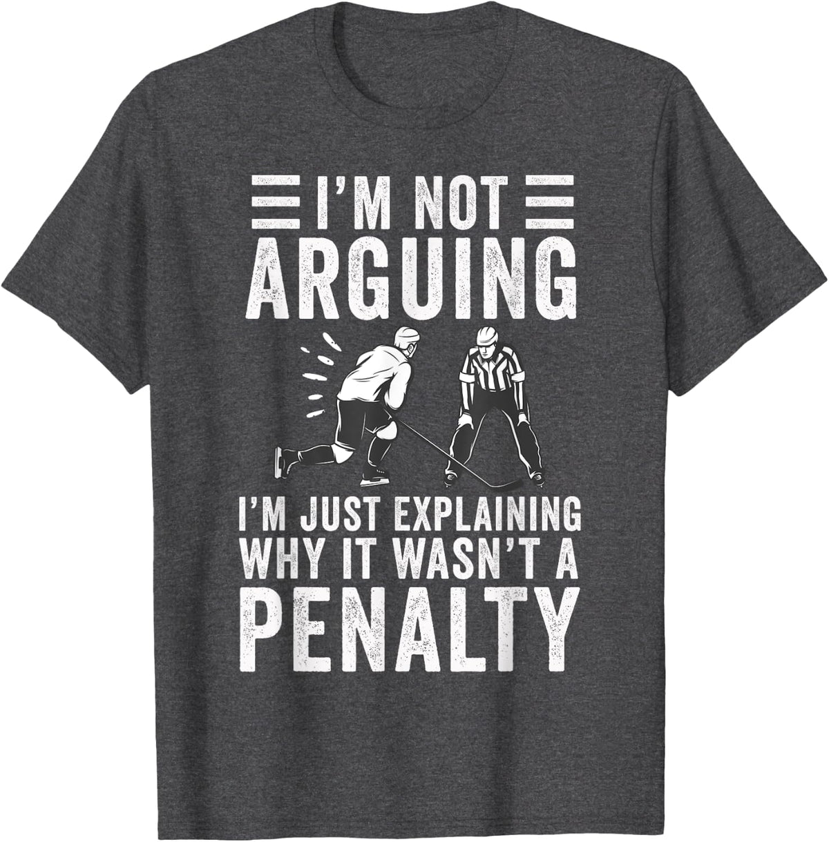 It Wasn't A Penalty Ice Hockey Player Expert Sports Lover T-Shirt - Dark Heather Grey