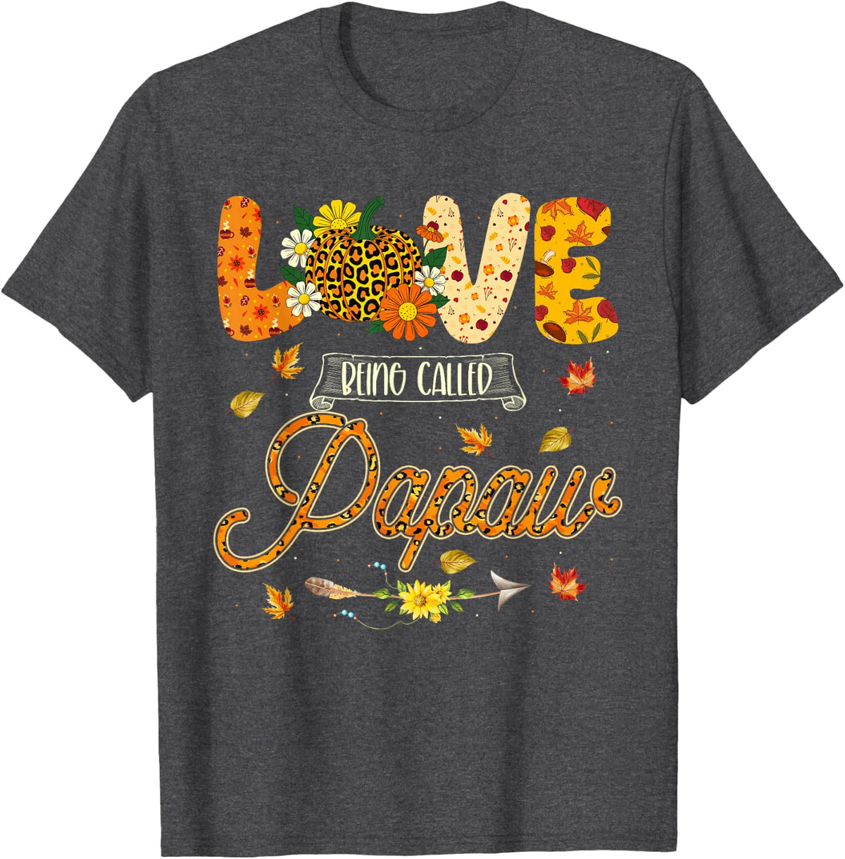 Love Being Called Papaw Pumpkin Leopard Thanksgiving T-Shirt - Dark Heather Grey