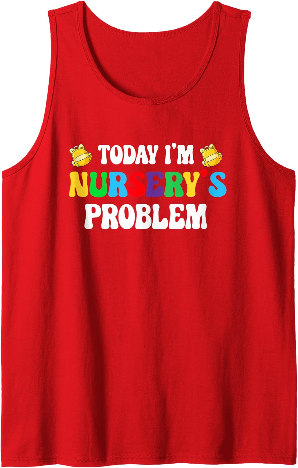 Today I'm Nursery's Problem School Kindergarten Kids Sleeveless Tank Top - Red