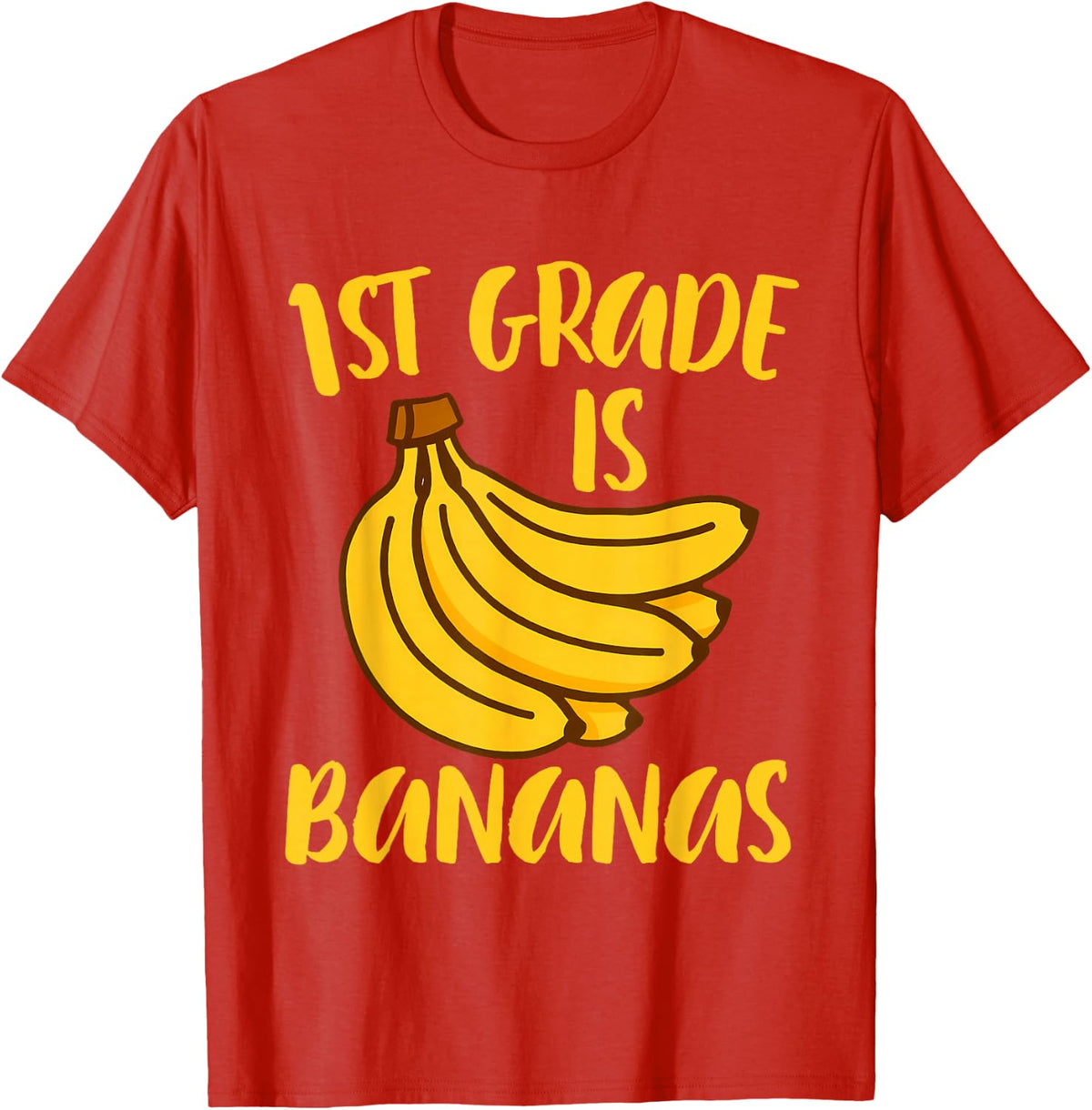 1st Grade is Bananas Teacher Teaching Back to School T-Shirt - Red