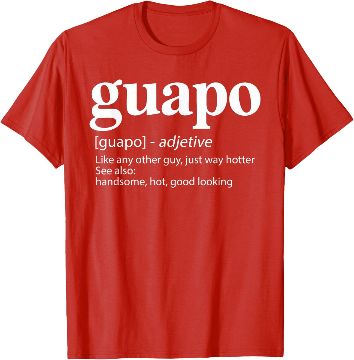 Guapo Definition Spanish Speakers Gag Gift T-Shirt - Red