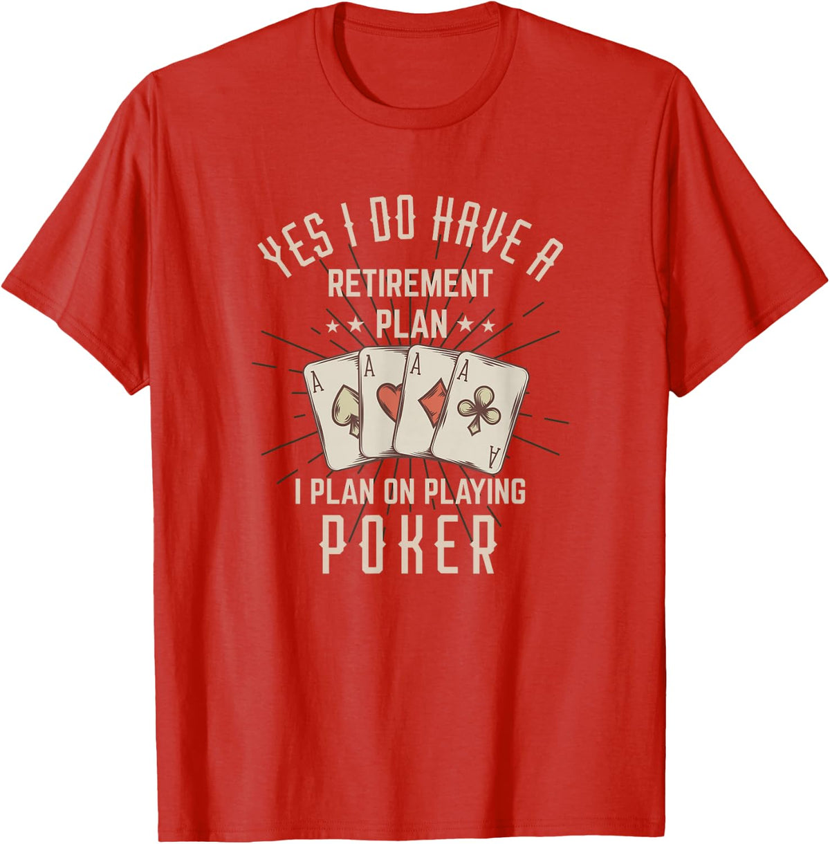 Retired Poker Player Funny Retirement T-Shirt - Red