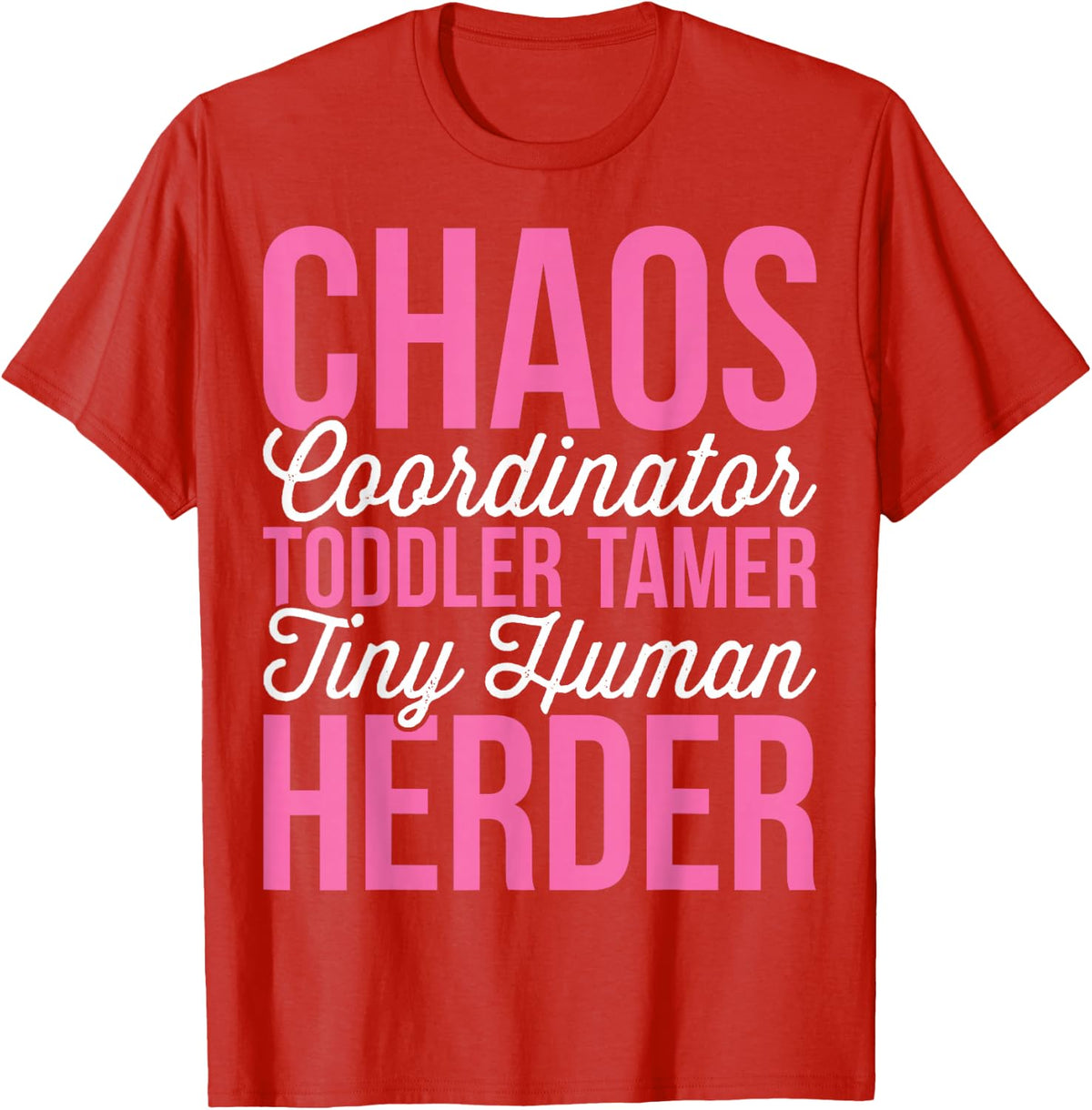 Chaos Coordinator Toddler Tamer - Babysitter Babysitting T-Shirt - Red