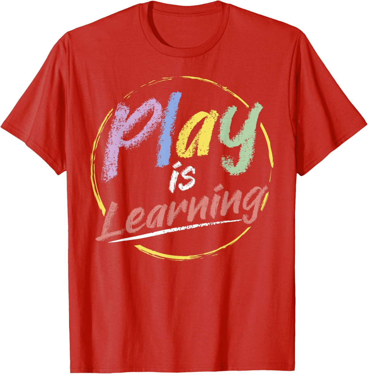 Play is Learning design | T designs For Teachers Preschool T-Shirt - Red