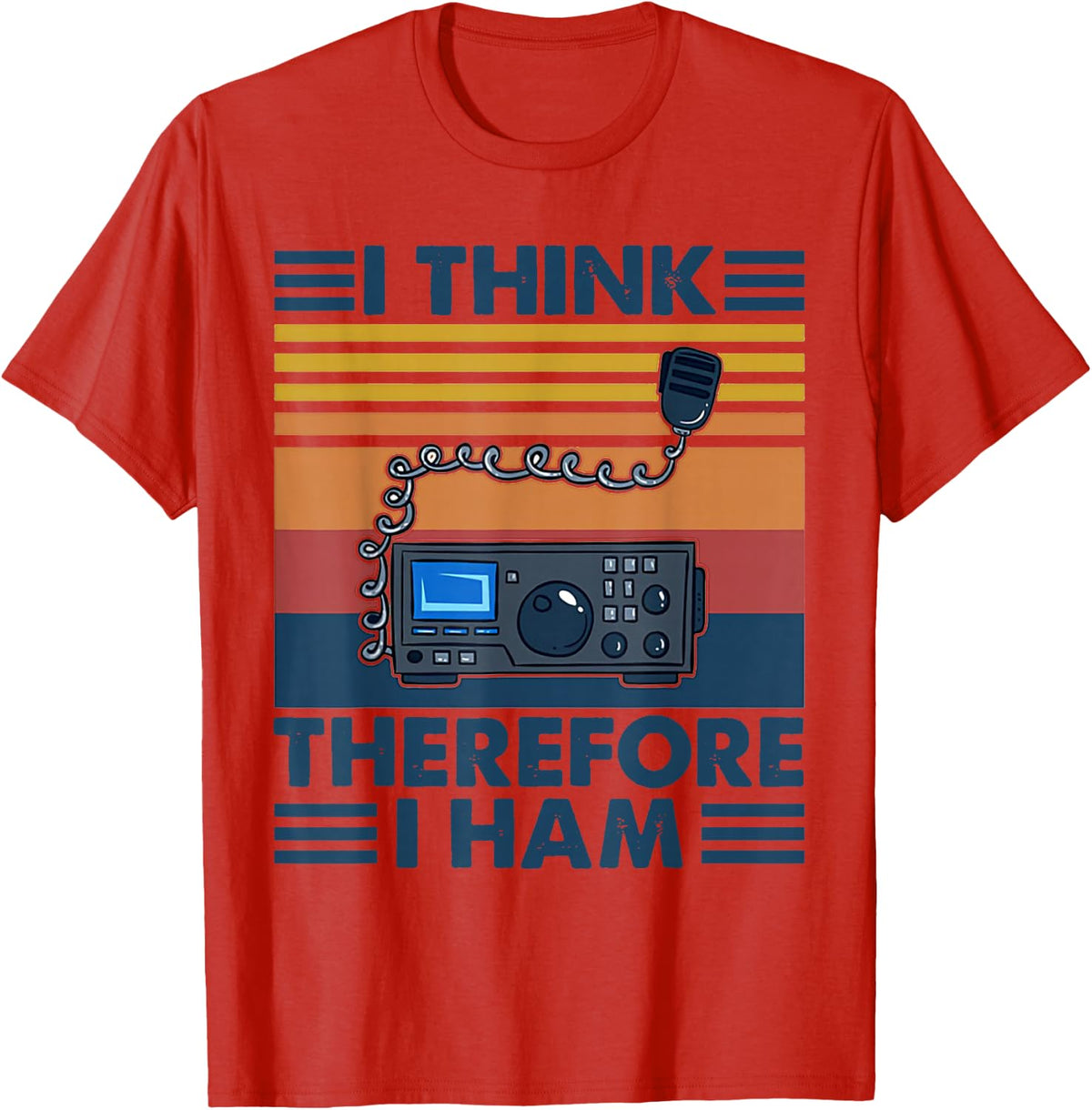 I Think That's why I Ham Radio Vintage HAM Radio T-Shirt - Red
