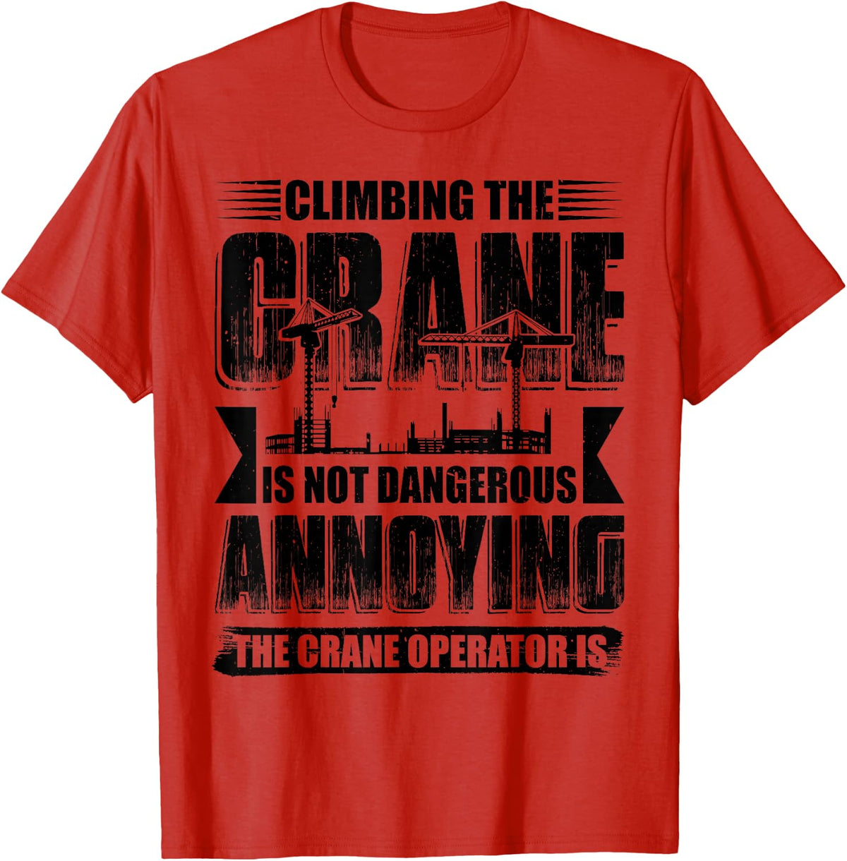 Heavy Equipment Operator Tower Crane Operator Wife T-Shirt - Red
