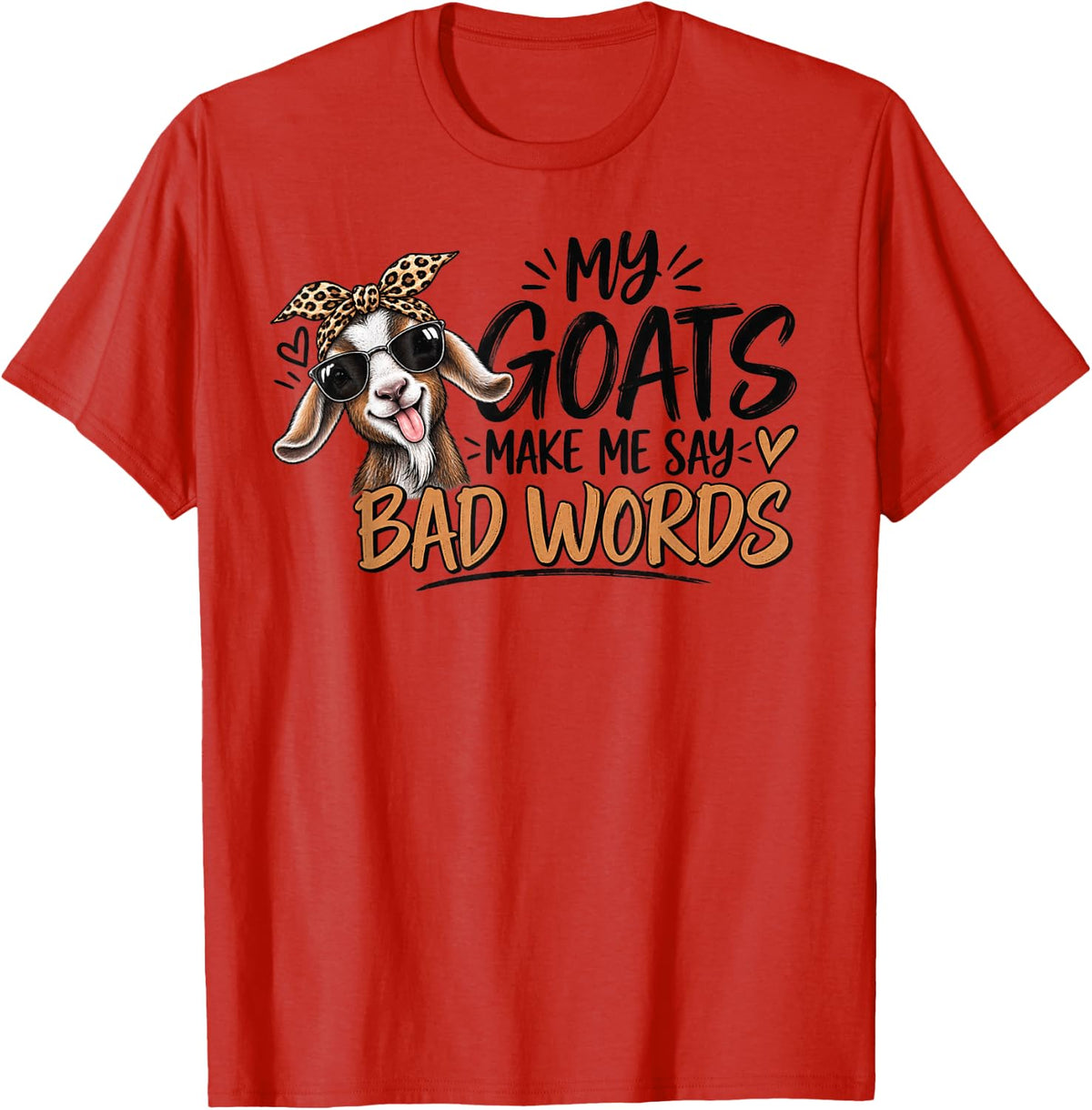 Funny My Goats Make me say Words T-Shirt - Red