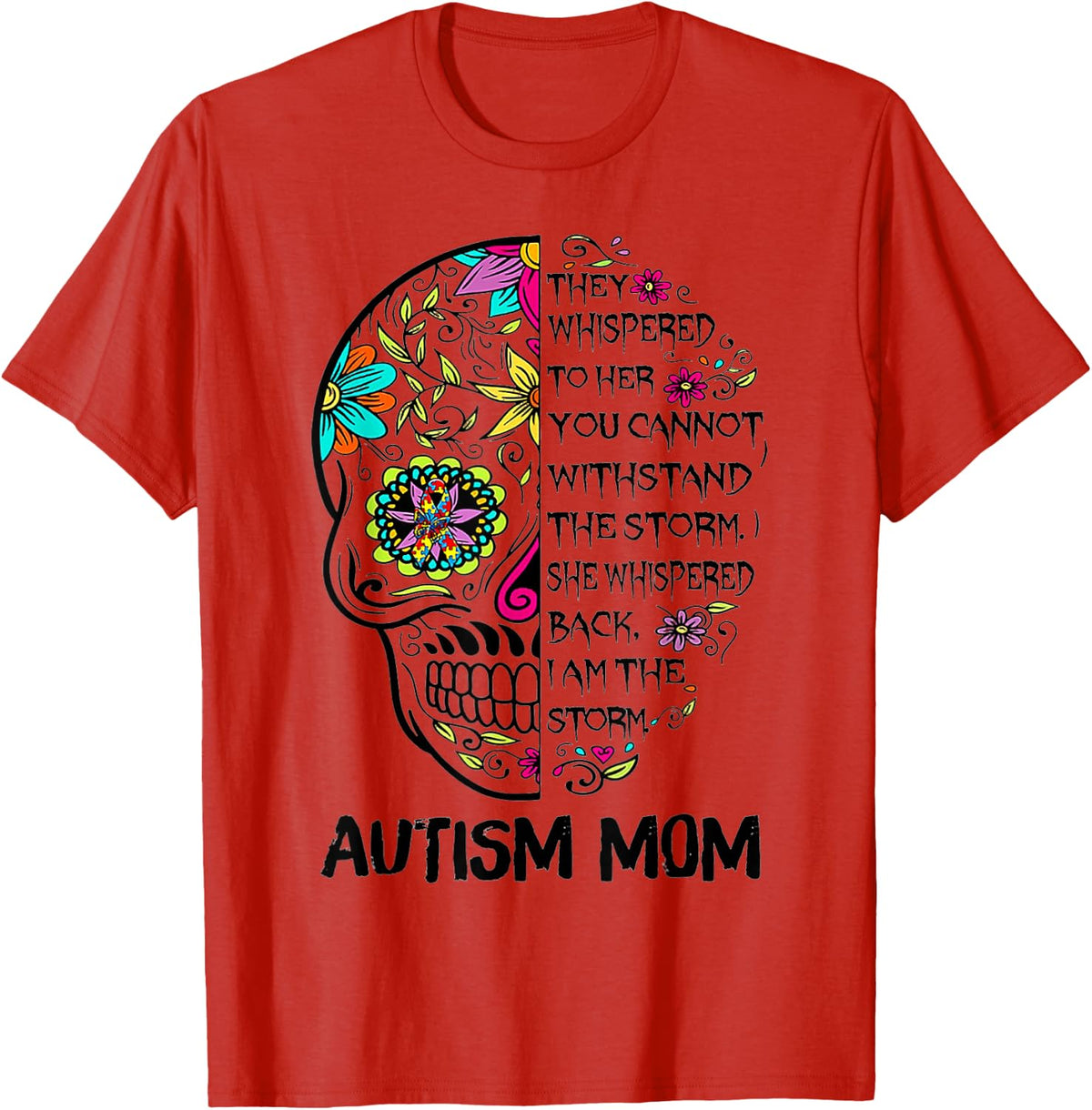 They Whispered To Her Autism Mom Skull T-Shirt - Red