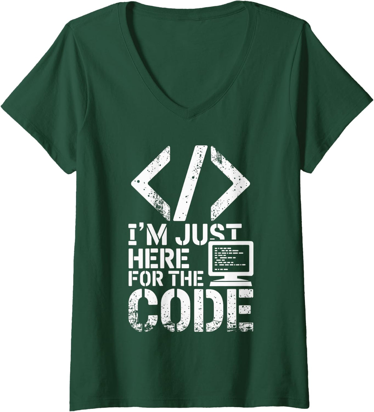 Women's I'm Just Here for The Code Funny Programmer V-Neck T-Shirt - Dark Green