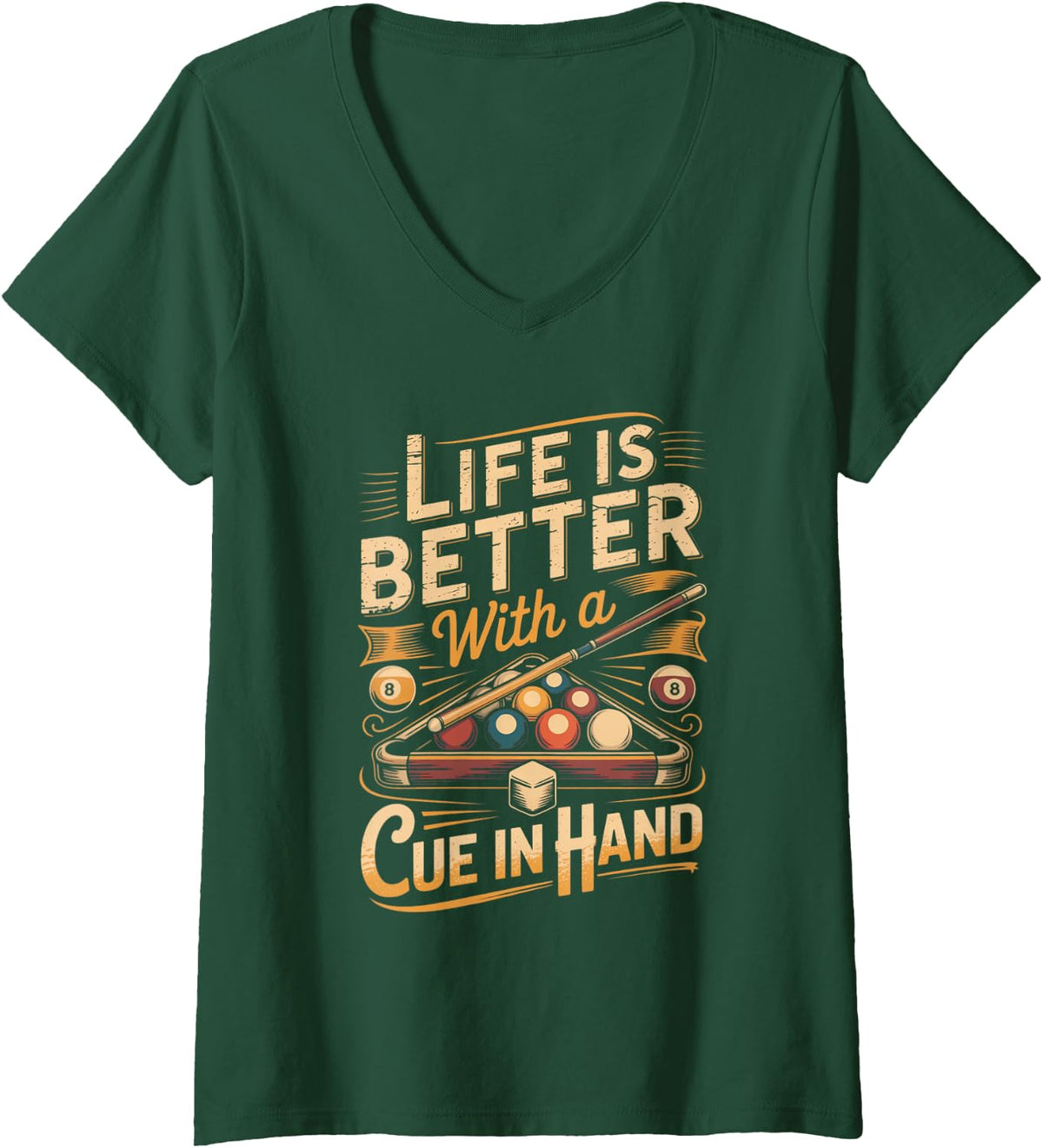 Women's Life is Better with a Cue in Hand Pool Billiards Eight Ball V-Neck T-Shirt - Dark Green