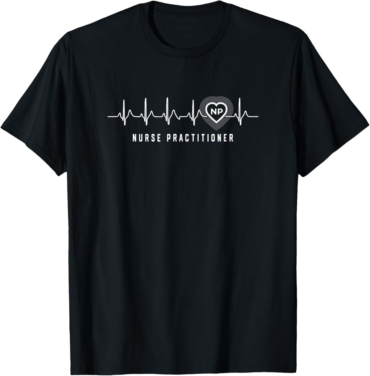 Nurse Practitioner NP Heartbeat Heart T-Shirt - Black