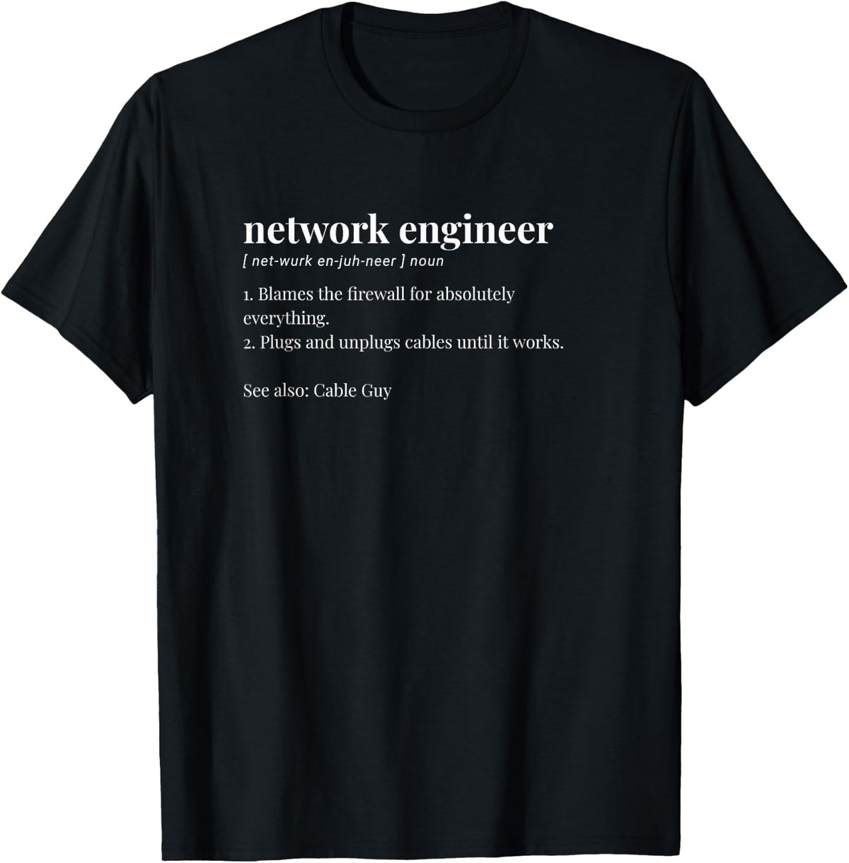 Network Engineer IT Server T-Shirt - Black