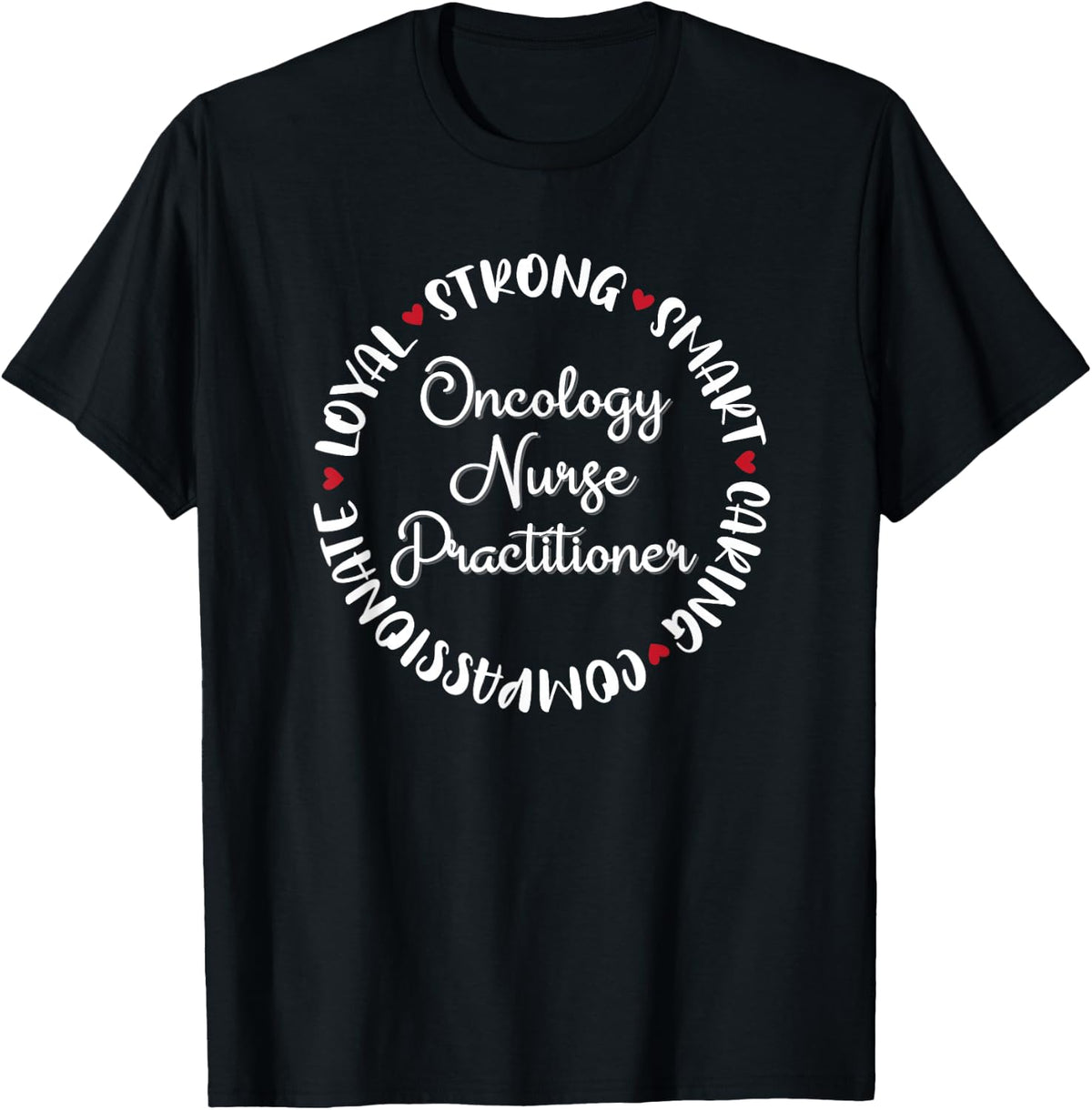 Oncology Nurse Practitioner Gifts Nurses Medical Love T-Shirt - Black