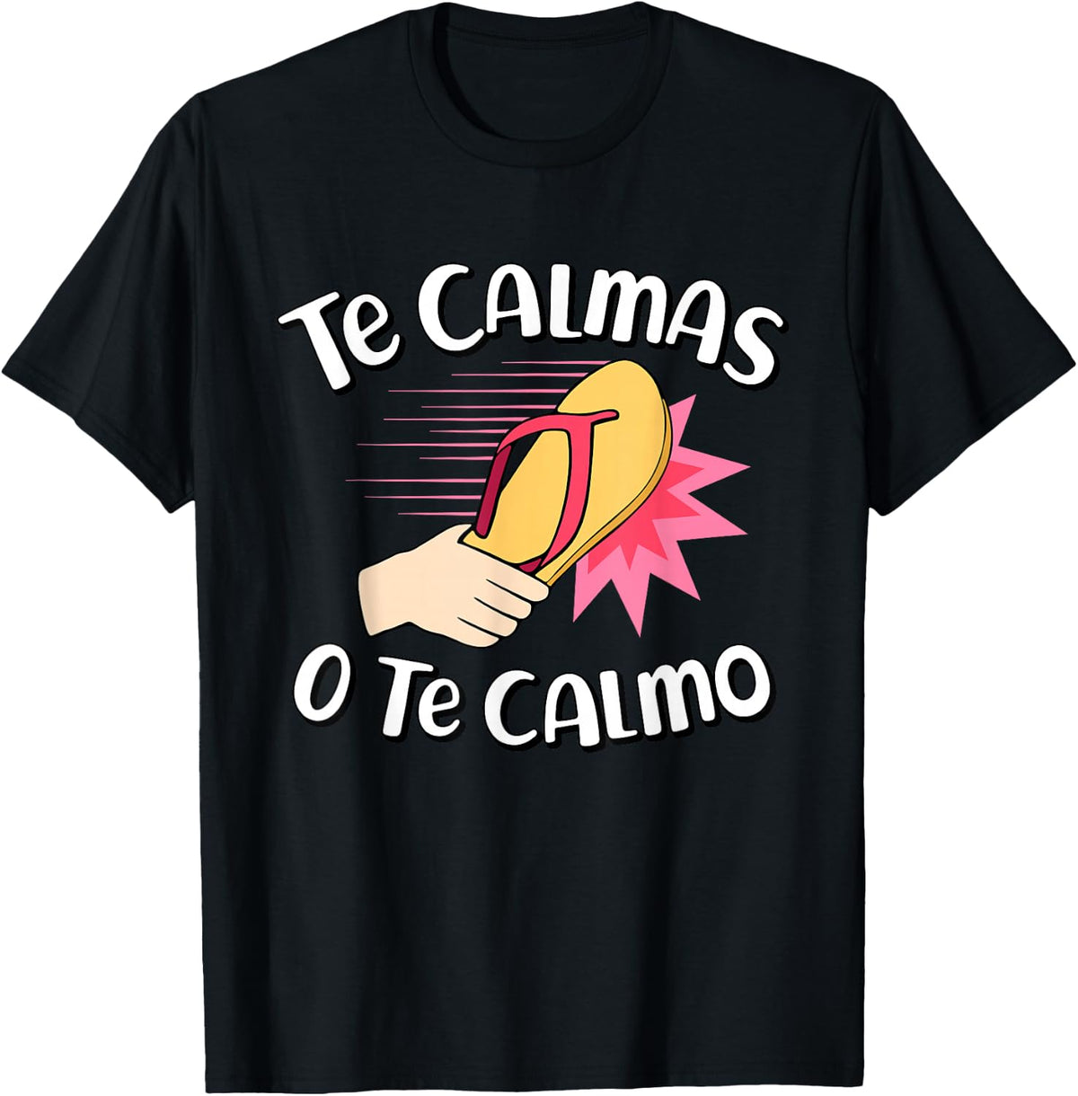 Te Calmas O Te Calmo Funny Mexican Spanish Mom Expression T-Shirt - Black