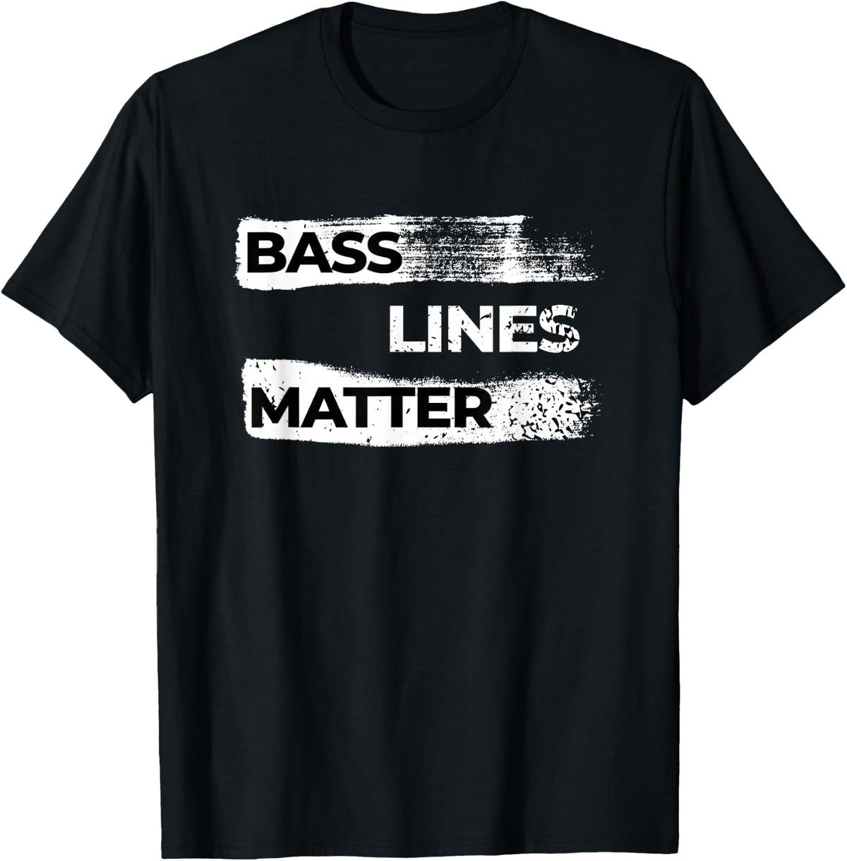 Bass Line Matters Bass Guitar Lover For Bassist Bass Player T-Shirt - Black