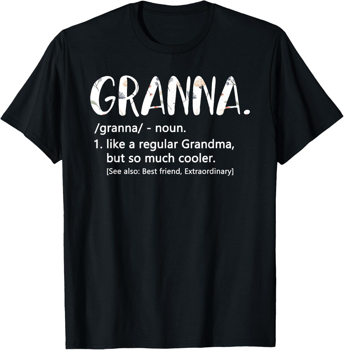 Granna Shirts for Women Mothers Day idea Cute Grandma Granna T-Shirt - Black