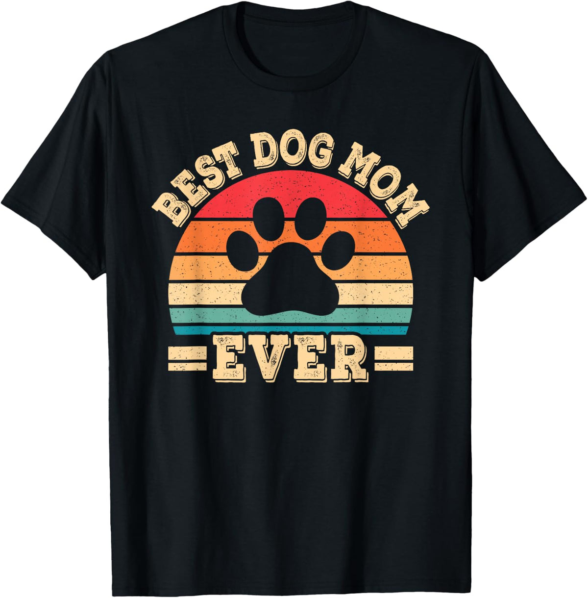 Best Dog Mom Ever Funny Dog Paw Mommy Mother Retro Dog Lover T-Shirt - Black