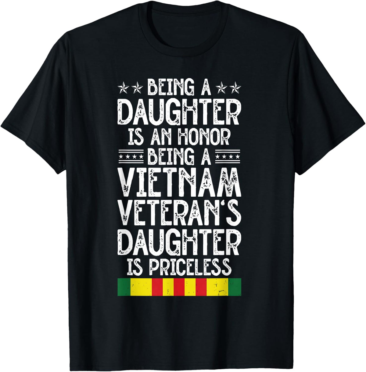 Being A Vietnam Veteran's Daughter is Priceless Veterans Day T-Shirt - Black