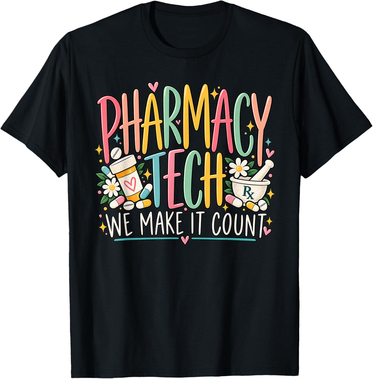Pharmacy Tech Shirt Pharmacy Technician Week Make It Count T-Shirt - Black
