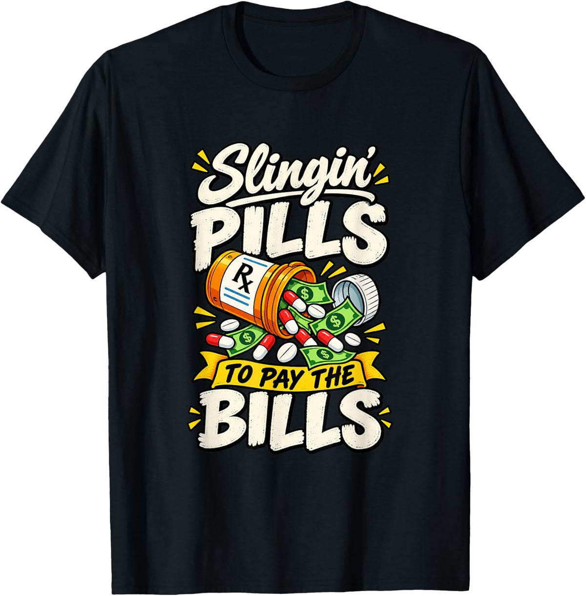 Slingin' Pills Funny Pharmacy Tech Pharmacist Joke T-Shirt - Black