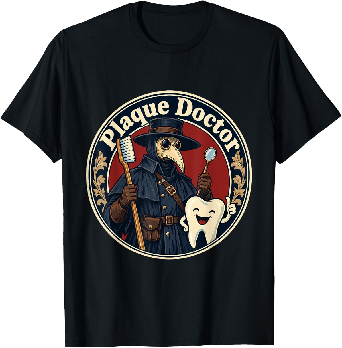 Plague Doctor Dentist - Plaque Doctor T-Shirt - Black