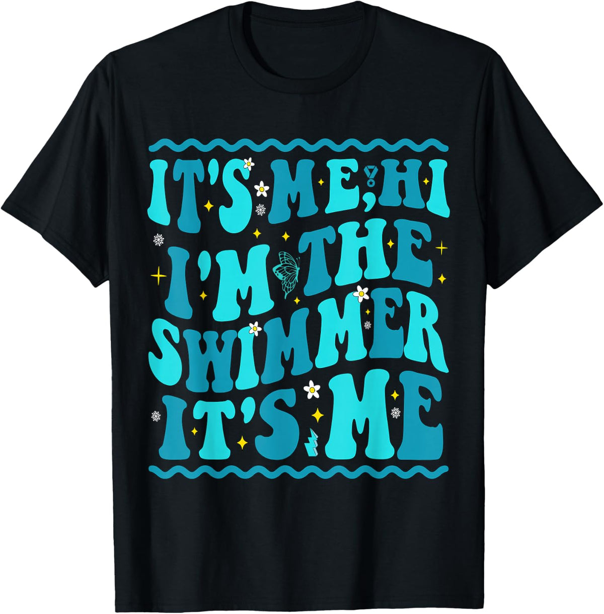 It's Me Hi I'm The Swimmer It's Me Beach Summer Vacation T-Shirt - Black