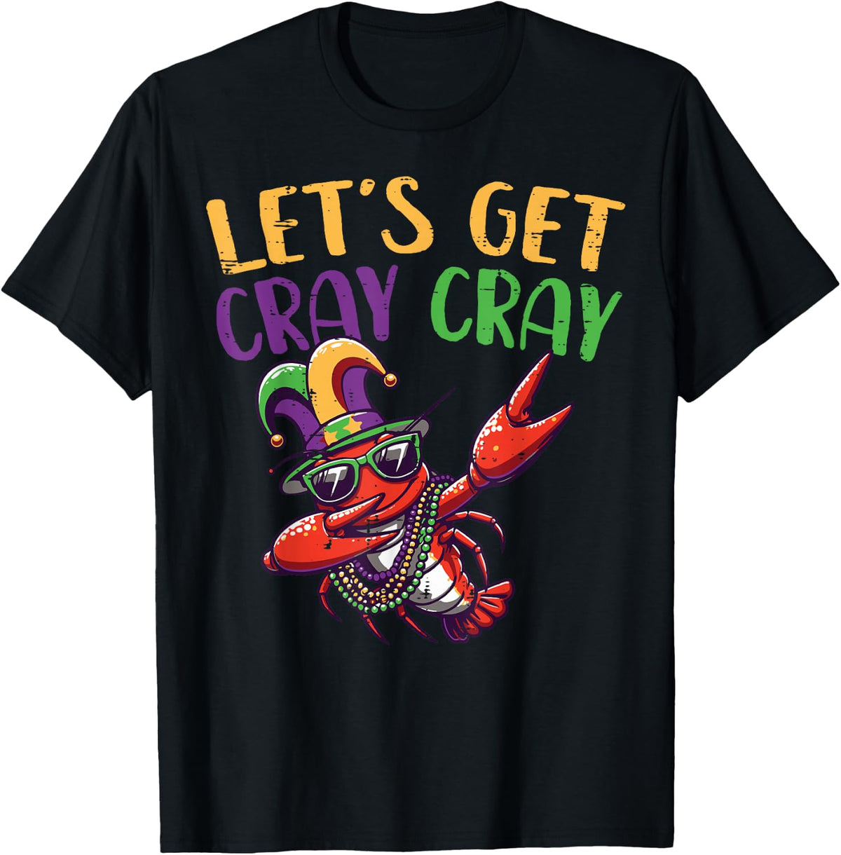 Crayfish Lets Get Cray Cray Mardi Gras Dab Kids Men Women T-Shirt - Black