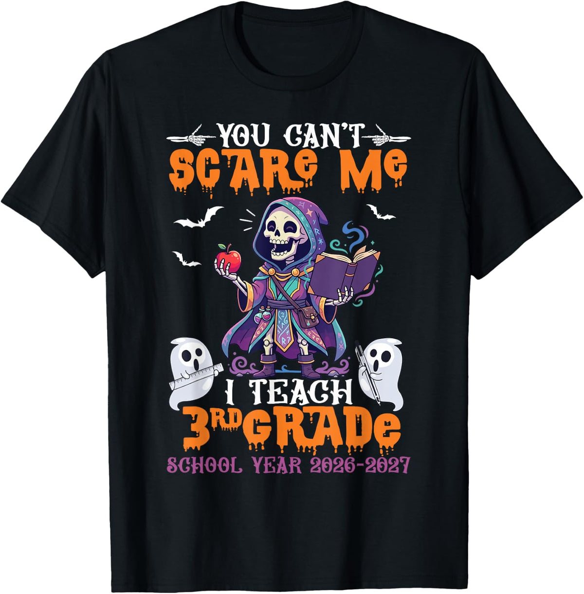 You Cant Scare Me I Teach 3rd Grade Skeleton Wizard Teacher T-Shirt - Black