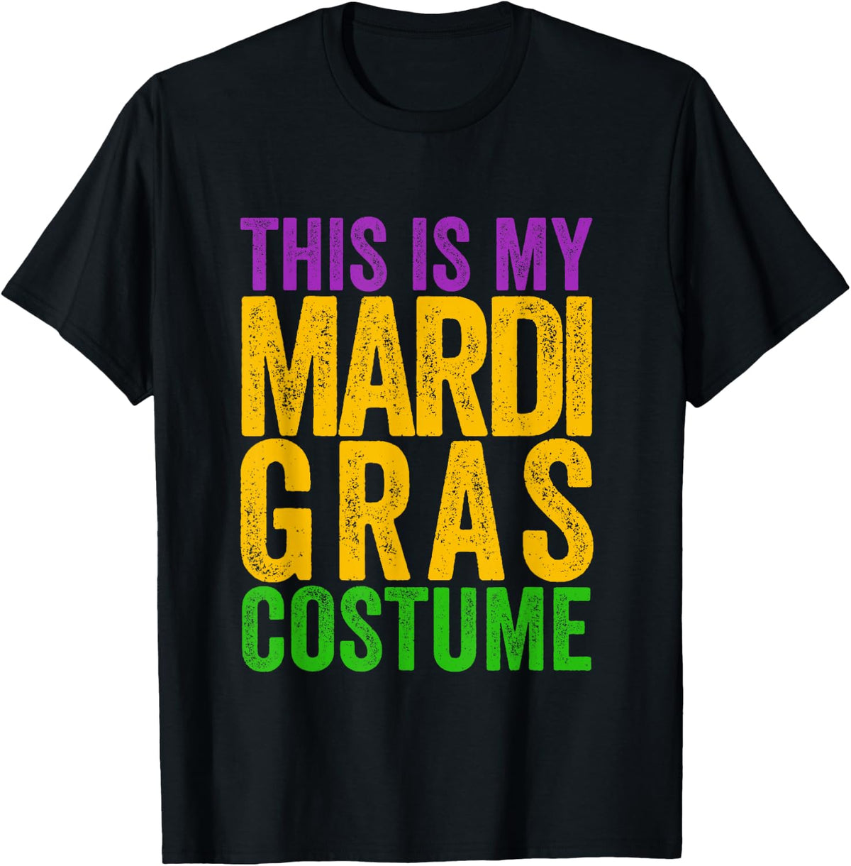 This Is My Mardi Gras Funny Funny Costume T-Shirt - Black