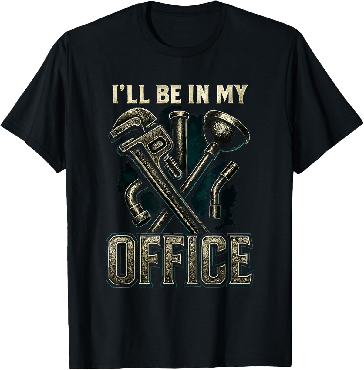 I'll Be in My Office Funny Plumbing Plumber Dad Father Mens T-Shirt - Black