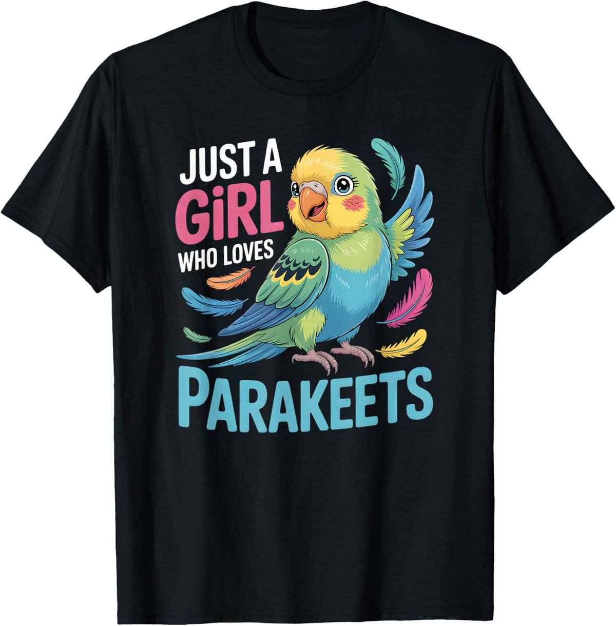 Just A Girl Who Loves Parakeets T-Shirt Tee for Girls Kids Toddlers - Black