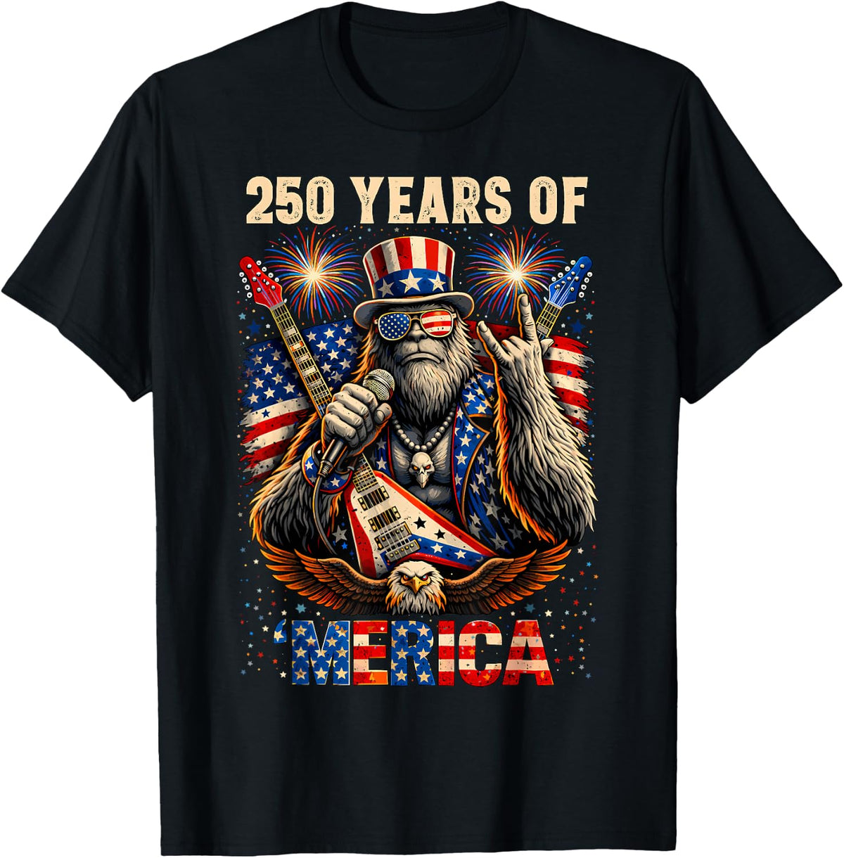 250th Anniversary Bigfoot Merica Rock Eagle Patriotic USA T-Shirt - Black