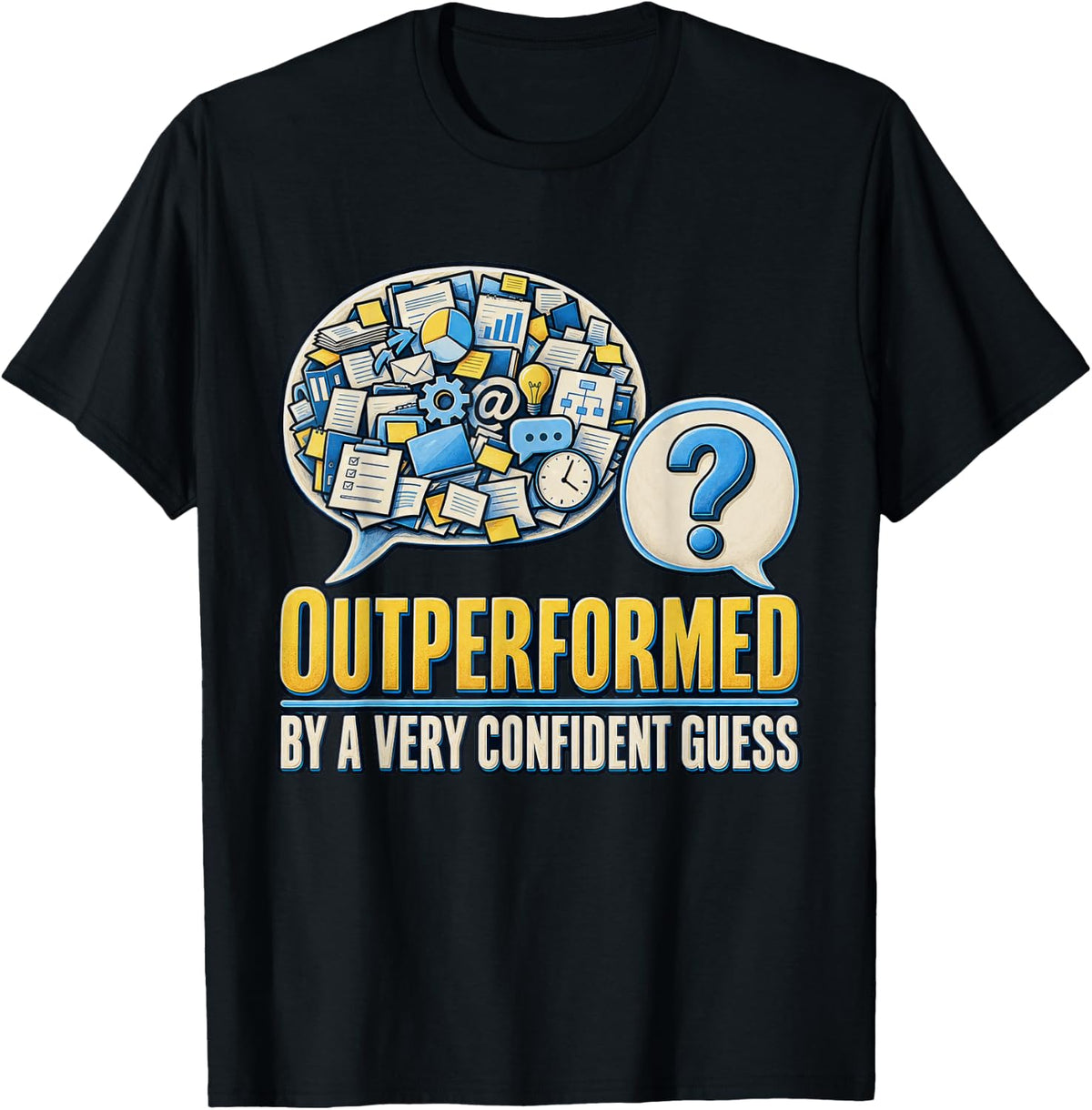 Outperformed By A Very Confident Guess Tech Humor Graphic T-Shirt - Black