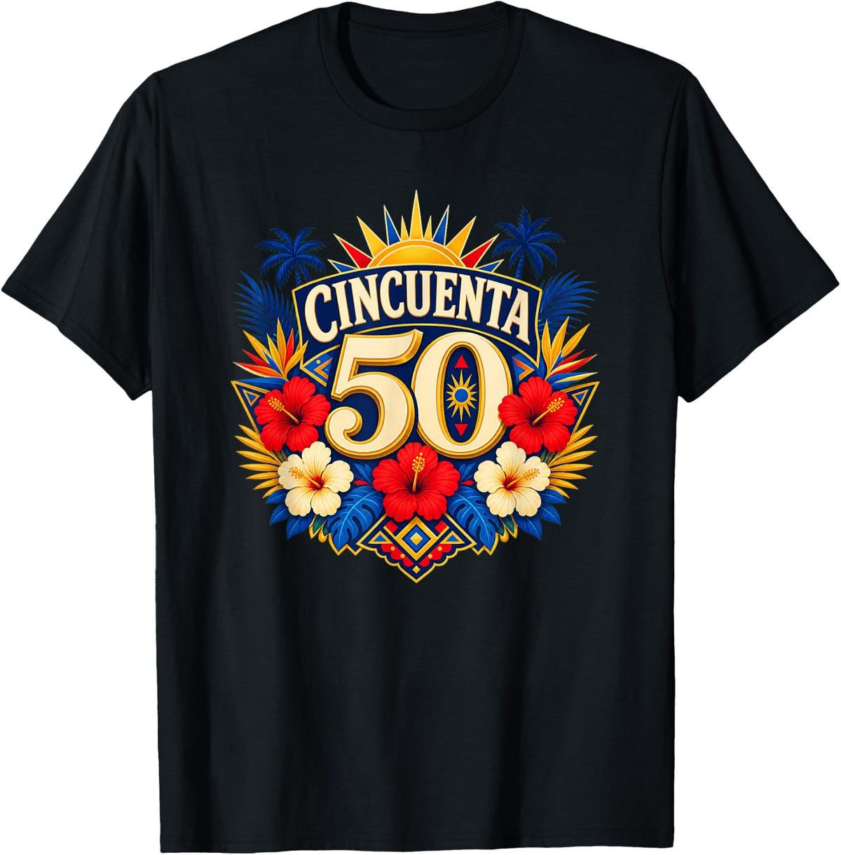 Cincuenta 50 Caribbean Birthday Hispanic Heritage Fiesta T-Shirt - Black
