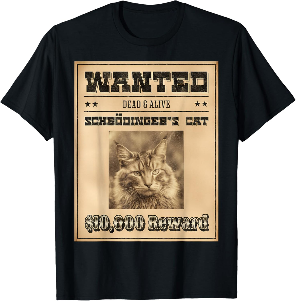 Funny Physics Joke Wanted Schrodinger's Cat Dead and Alive T-Shirt - Black