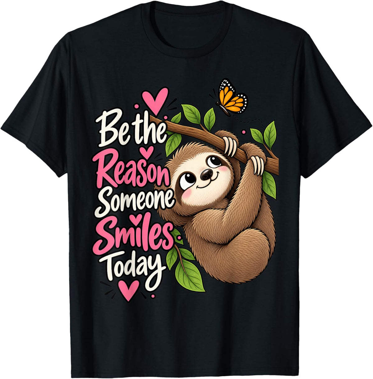 Be the Reason Someone Smiles Today Sloth Butterfly T-Shirt - Black